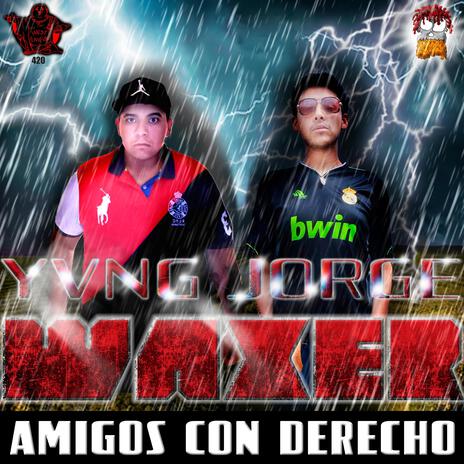 AMIGOS CON DERECHO ft. choringangan | Boomplay Music