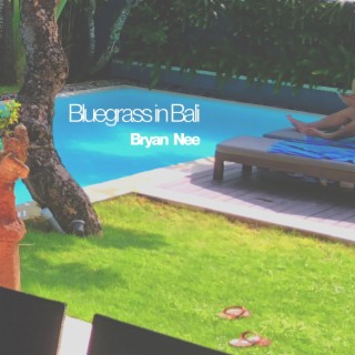 Bluegrass in Bali lyrics | Boomplay Music