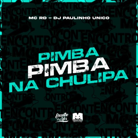 Pimba Pimba na Chulipa ft. DJ Paulinho Unico | Boomplay Music