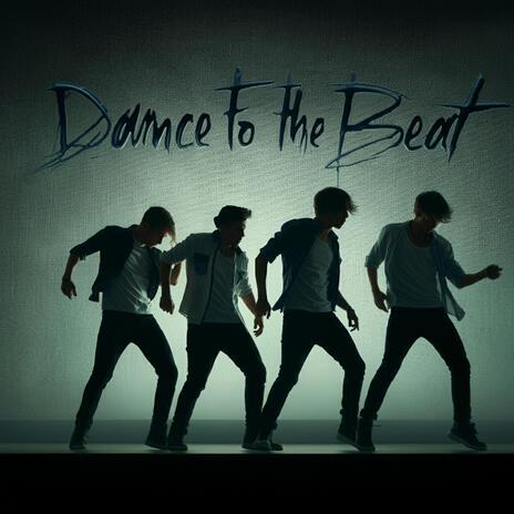 Dance to the Beat | Boomplay Music