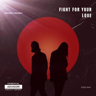 Fight for your love