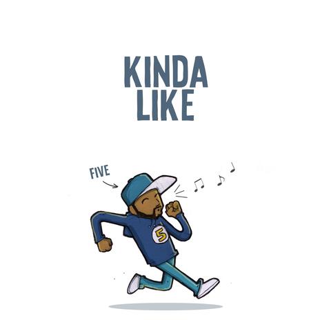 Kinda Like | Boomplay Music