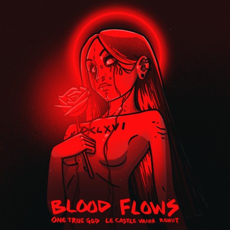 Blood Flows ft. Le Castle Vania & Roniit | Boomplay Music