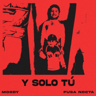 Y SOLO TÚ (Remix)