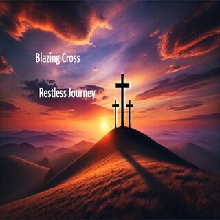 Restless Journey ft. Blazing Cross lyrics | Boomplay Music