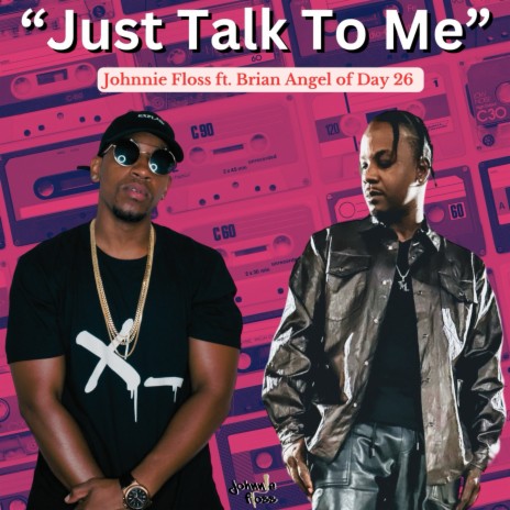 Just Talk To Me ft. Brian Angel of Day 26 | Boomplay Music