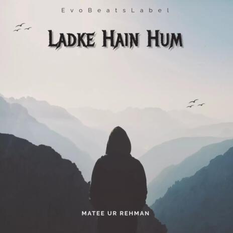 Ladke Hain Hum | Boomplay Music