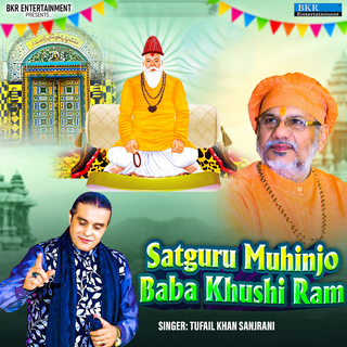 Satguru Muhinjo Baba Khushi Ram