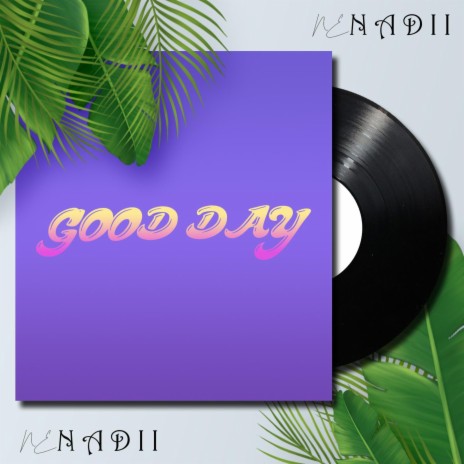 GOOD DAY | Boomplay Music