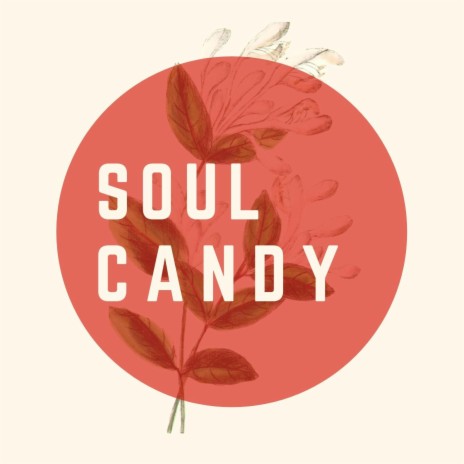 Soul Candy | Boomplay Music