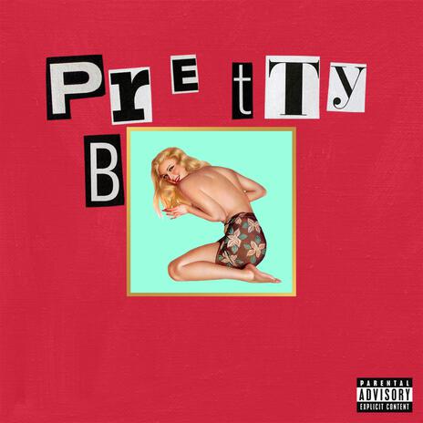 Pretty Bitch | Boomplay Music