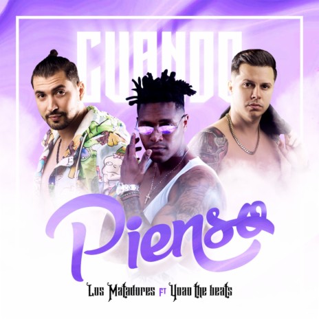 Cuando Pienso ft. Johni Hernandez, Yoao the Beast & Los Matadores | Boomplay Music