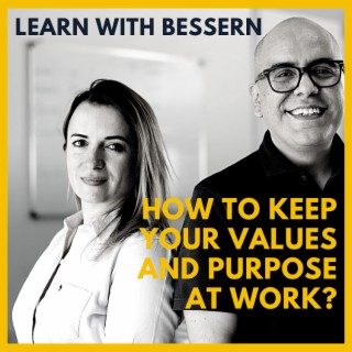 How to keep your Values and Purpose at Work?