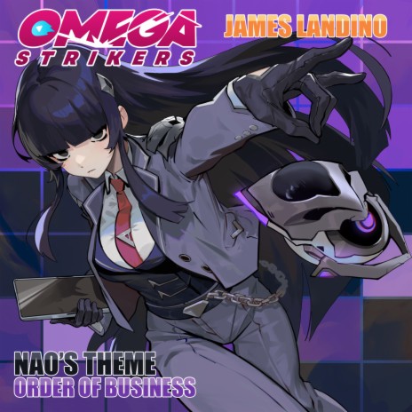 Order Of Business (Nao's Theme) [From Omega Strikers]