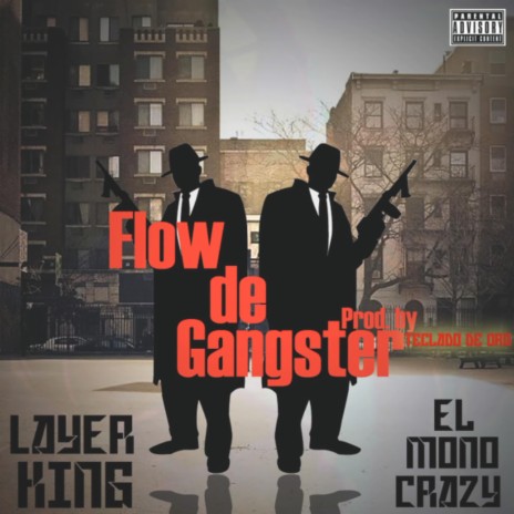 Flow De Gangster ft. El Mono Crazy | Boomplay Music