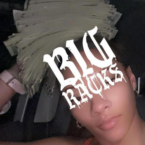 BIG RACKS | Boomplay Music