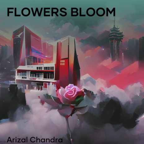 Flowers Bloom | Boomplay Music