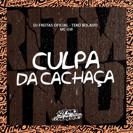 Culpa da Cachaça (feat. Mc Gw) | Boomplay Music