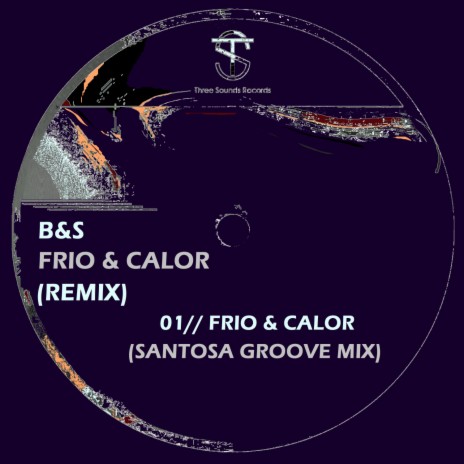 Frio & Calor (Santosa Groove Mix)