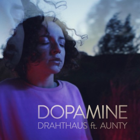 Dopamine ft. Aunty | Boomplay Music