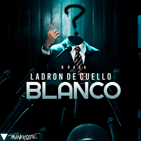 Ladron De Cuello Blanco | Boomplay Music