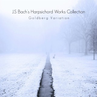 J.S Bach's Harpsichord Works Collection - Goldberg Variation