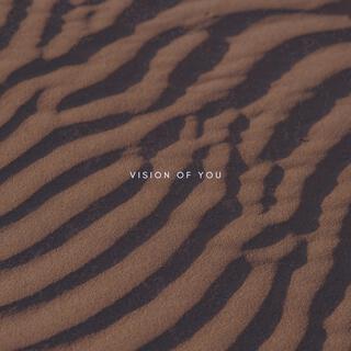 Vision of You