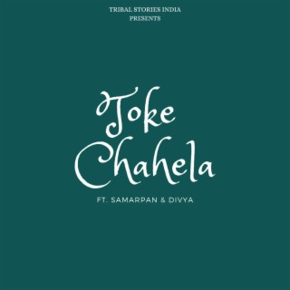 Toke Chahela [Tribal Stories India]