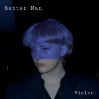 Better Man lyrics | Boomplay Music