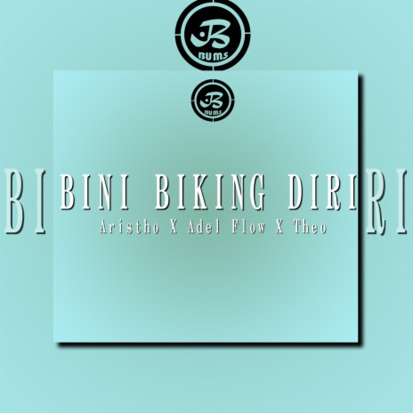 BINI BIKING DIRI ft. Adel Flow & Theo