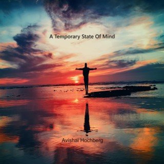 A Temporary State Of Mind