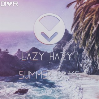 Lazy Hazy Summer Days