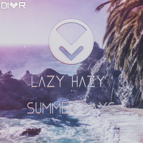 Lazy Hazy Summer Days (Original Mix)