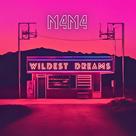 Wildest Dreams ft. M4M4 | Boomplay Music