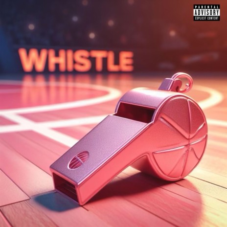 WHISTLE ft. Valentine Vaughan | Boomplay Music