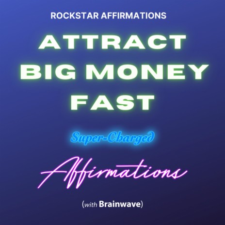 Attract Money Faster (Super-Charged Affirmations with Brainwave) | Boomplay Music