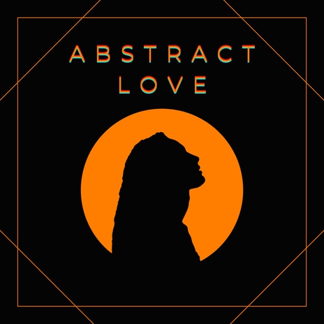 Abstract Love | Boomplay Music