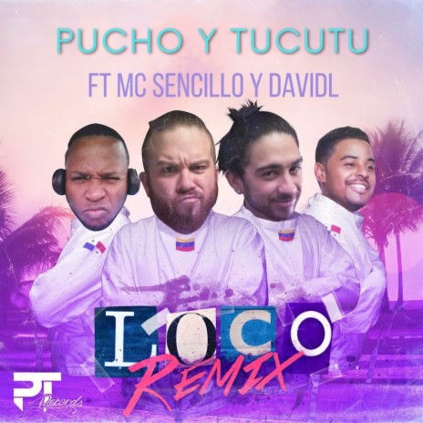 Loco (Remix) ft. Pinto Wahin, Davidl & MC Sencillo