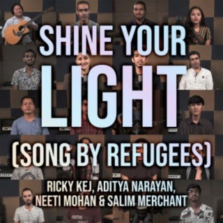 Shine Your Light (Song By Refugees)