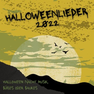 Halloweenlieder 2022: Halloween Nacht Musik, Süßes oder Saures