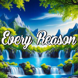 Every Reason lyrics | Boomplay Music