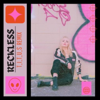 Reckless (Titus Nagle Remix)