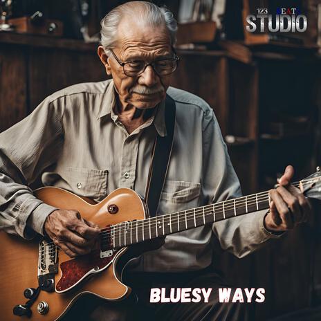 Bluesy Ways | Boomplay Music