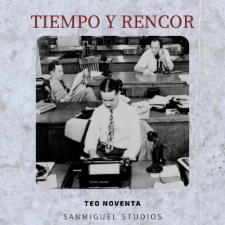 Tiempo y Rencor