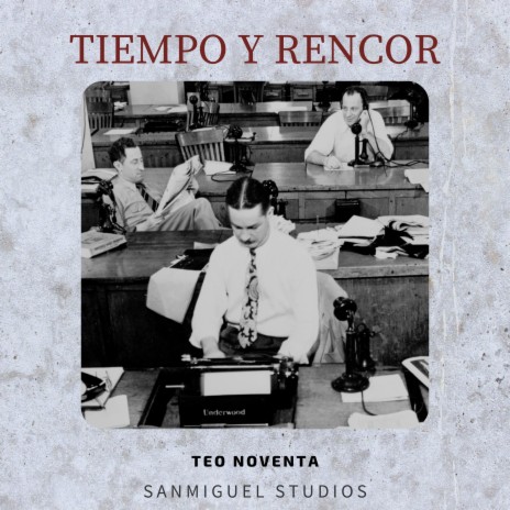 Tiempo y Rencor ft. TEO NOVENTA | Boomplay Music