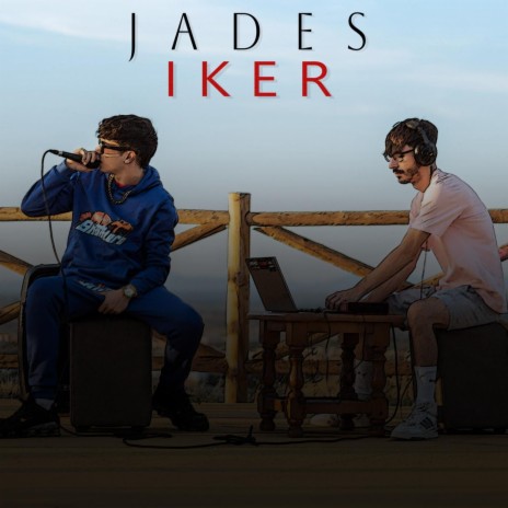 Jades (Iker) | Boomplay Music
