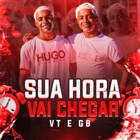 Sua Hora Vai Chegar ft. Vt | Boomplay Music