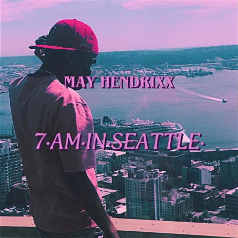 7 Am In Seattle | Boomplay Music
