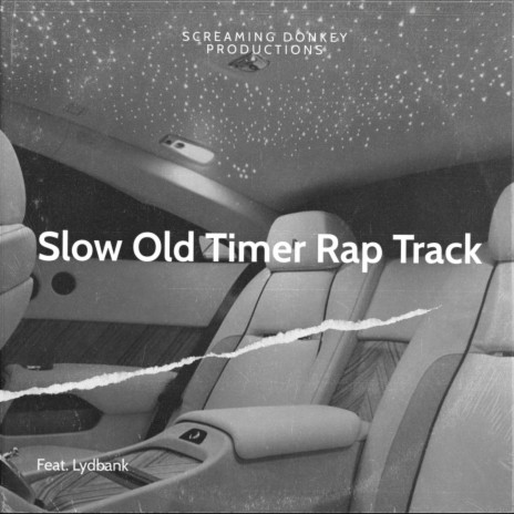 Slow Old Timer Rap Track ft. Lydbank | Boomplay Music