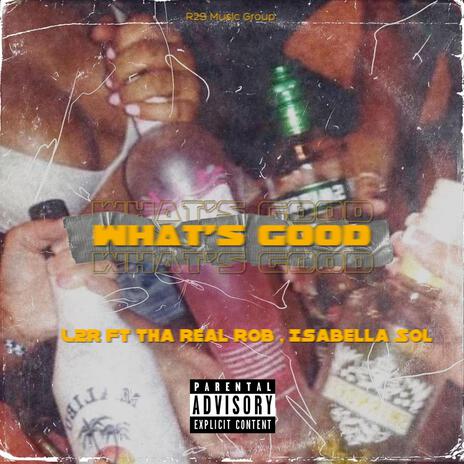 Whats Good ft. Tha Real Rob & Isabella Sol | Boomplay Music